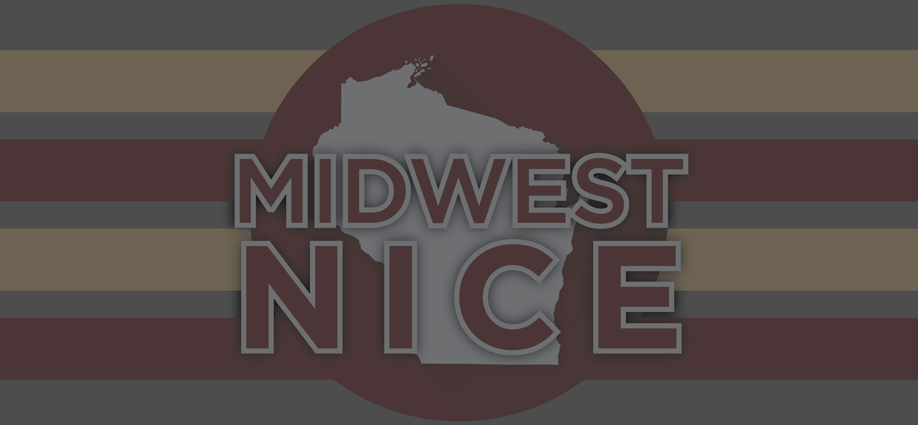 Midwest Nice graphic with Wisconsin State in the background