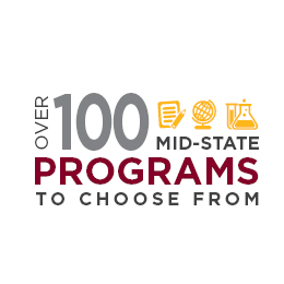 Over 100 Mid-State programs to choose from.