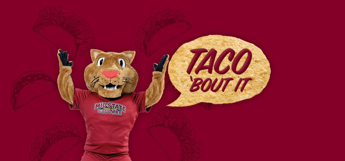 Mid-State Mascot Grit with speech bubble that is in the texture of a tortilla. 